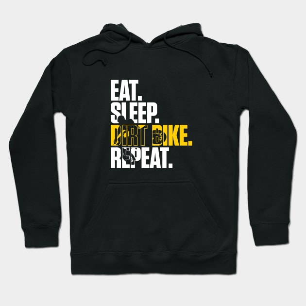 Eat Sleep Dirt Bike Repeat Hoodie by overweared